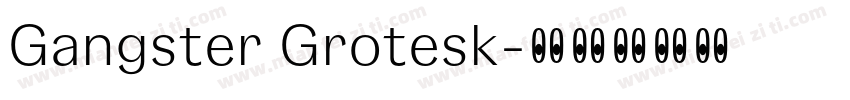 Gangster Grotesk字体转换